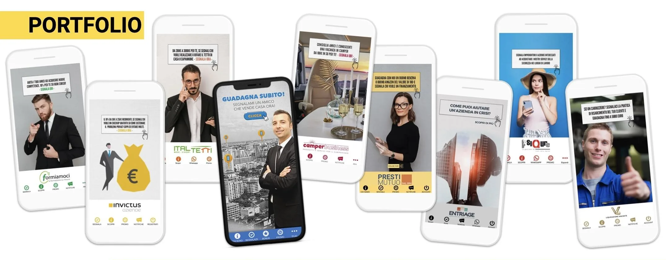 Eight app screens side by side, each carrying a different company's brand:
                    Ital Tetti, camperbusiness, PrestiMutuo, Entriage, PsiQure, Invictus Aziende,
                    Formiamoci and Liquidazione Vincente