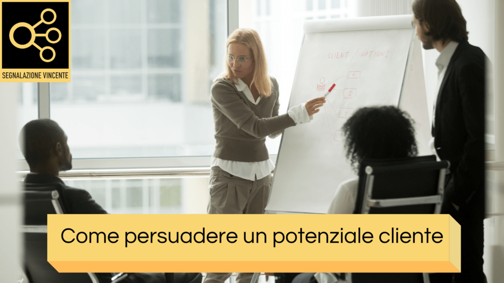 Come persuadere un cliente